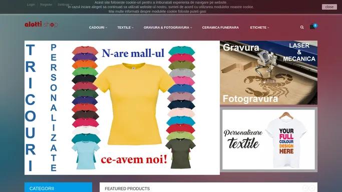 Magazin cadouri Baia Mare: tricouri personalizate, cani, puzzle - alotti