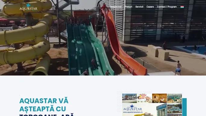 AquaStar Satu Mare - Parc acvatic cu apa termala si saune