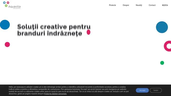 Solutii creative pentru branduri indraznete – Agentia Aquavita