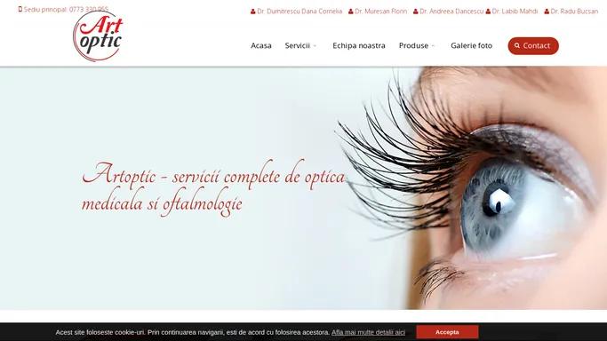 Optica medicala - Oftalmologie | Artoptic