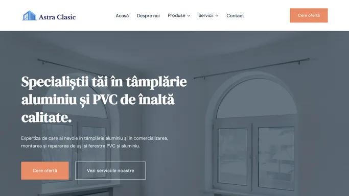 Usi Aluminiu si PVC - Astra Clasic | Servicii Complete