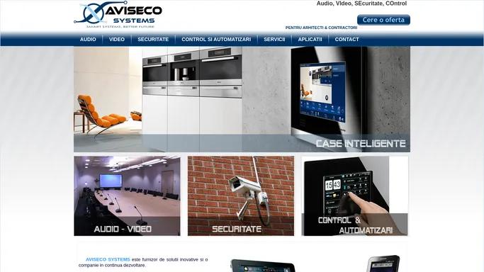 AVISECO - smart systems, better future - Casa Inteligenta, Audio Video, Sisteme Securitate, Control si Automatizari