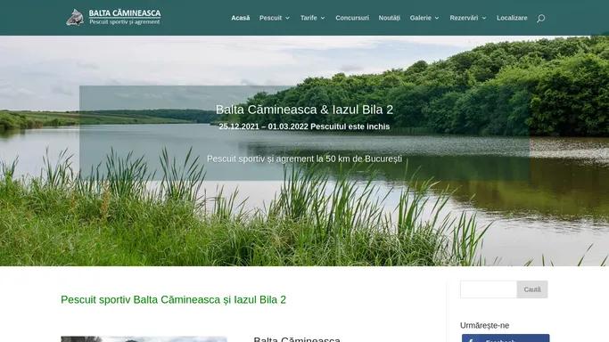 Balta Camineasca • Pescuit sportiv si agrement la 50 km de Bucuresti