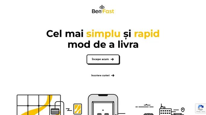 BeeFast - Cel mai simplu si rapid mod de livrare
