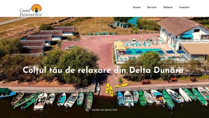 Casa Pescarilor – Coltul tau de relaxare din Delta Dunarii