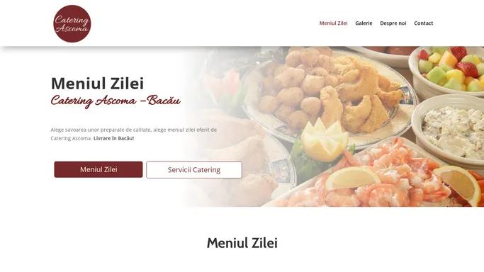 Meniul Zilei - Bacau - Catering Ascoma