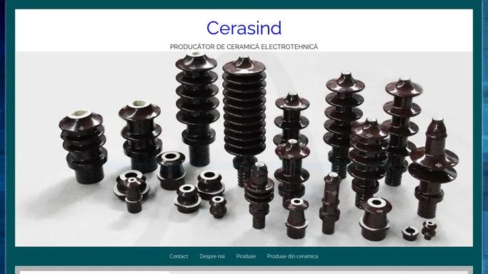 Cerasind – Producator de ceramica electrotehnica