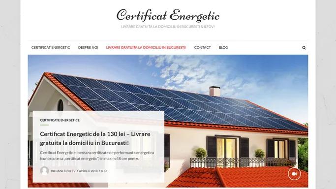 Certificat Energetic - Livrare gratuita la domiciliu in Bucuresti & Ilfov!
