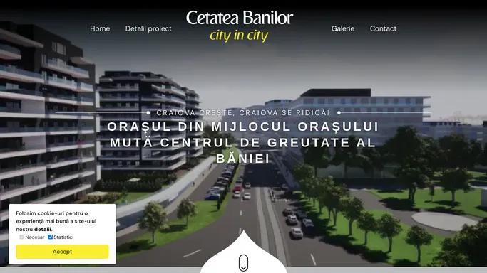 Cetatea banilor City in city - Craiova creste, Craiova se ridica!