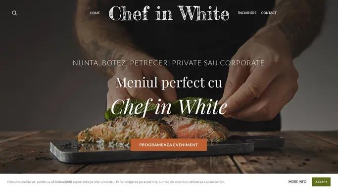 Chef in White - Organizare Nunti, Botezuri, Petreceri