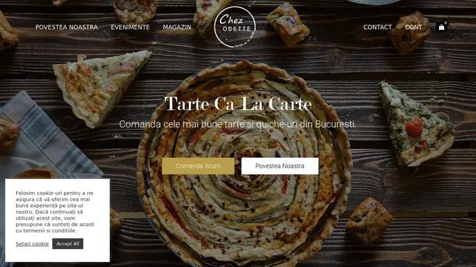 Chez Odette Cuisine - Tarte ca la Carte