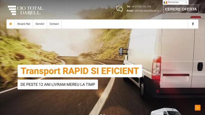 Cio Total Darell – Oferim servicii de transport marfuri in regim Sprinter Van, Complet sau Grupaje, pe rute Nationale si Internationale. Promptitudinea, flexibilitate si faptul ca suntem mereu la dispozitia clientilor ne ajuta sa ducem la bun sfarsit orice provocare pe care clientii nostri o intampina in afacerile lor.