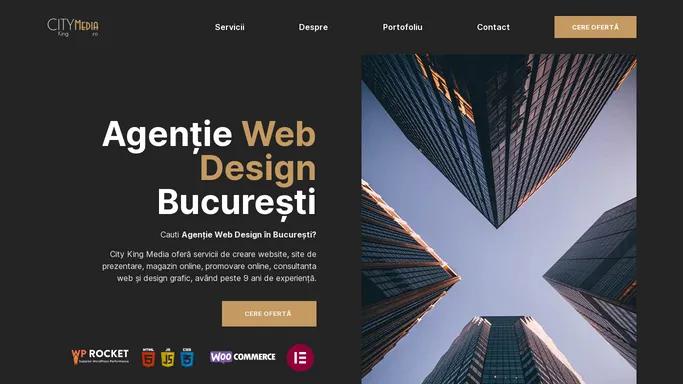 Agentie Web Design Bucuresti • City King Media •