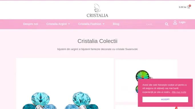 Cristalia - Fii unica ! Da stralucire povestii tale cu bijuteriile noastre!