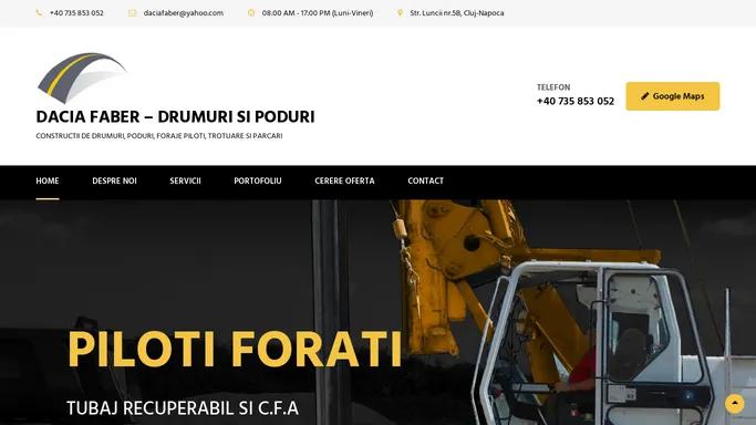 DACIA FABER – DRUMURI SI PODURI – CONSTRUCTII DE DRUMURI, PODURI, FORAJE PILOTI, TROTUARE SI PARCARI