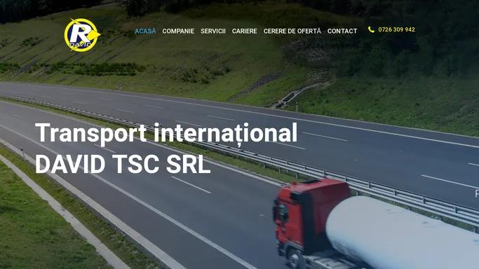 Transport marfa - DAVID TSC SRL - livrari la termen