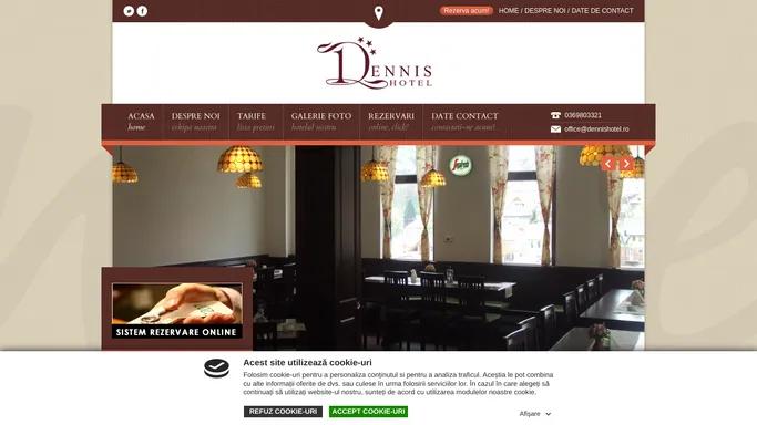 Dennis Hotel | Locatia unde magia te acapareaza