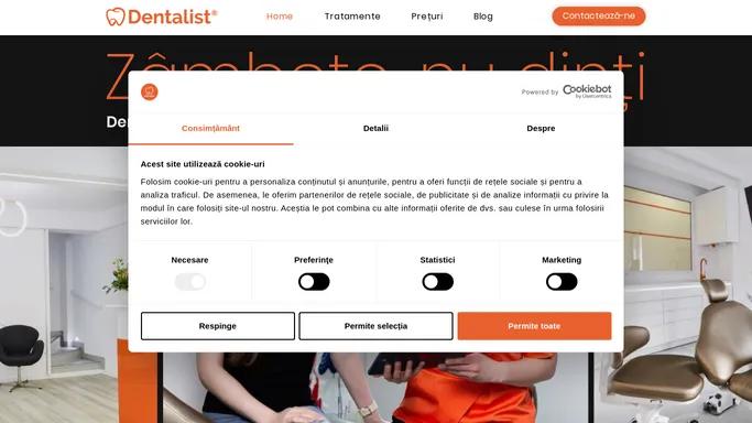 Dentalist | Ingrijim zambete, nu dinti