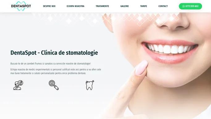 Cabinet Stomatologic Cluj - Dentaspot Clinic