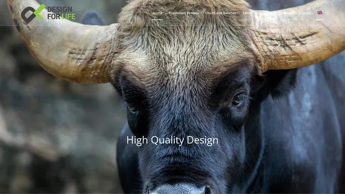 Design for Life - High Quality Design