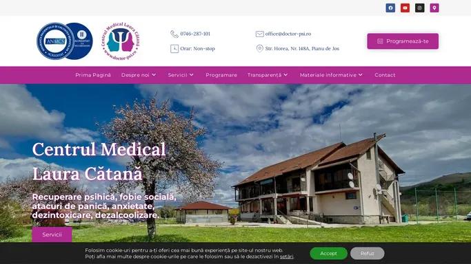 Spital Privat Psihiatrie, Specializat in Recuperare Psihica, Tratament Depresie, Schizofrenie, Fobie sociala, Atacuri de panica, Anxietate, Dezintoxicare, Dezalcoolizare, Clinica Reabilitare Etnobotanice, Droguri de risc, Alzheimer, Dementa, Psihoterapie - Centrul medical Laura Catana