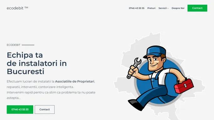 Instalator Bucuresti - ecodebit ™