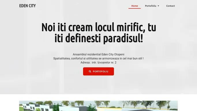 Eden City – Noi iti cream locul mirific, tu iti definesti paradisul