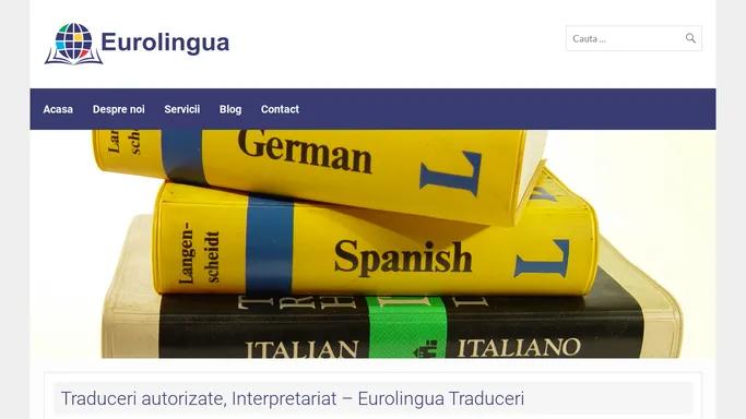 Traduceri autorizate, Interpretariat - Eurolingua Traduceri - Birou traduceri