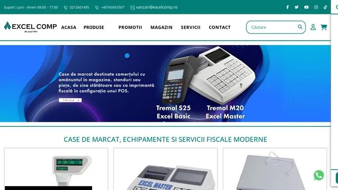 EXCELCOMP - CASE DE MARCAT, ECHIPAMENTE SI SERVICII FISCALE MODERNE