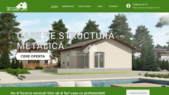 Fabrica de case verzi – Case pe structura metalica