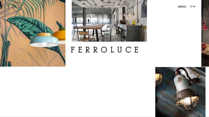 Ferroluce Home - Ferroluce