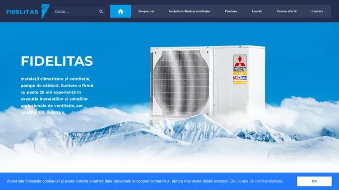 Fidelitas: instalatii climatizare, pompe de caldura, ventilatie aer