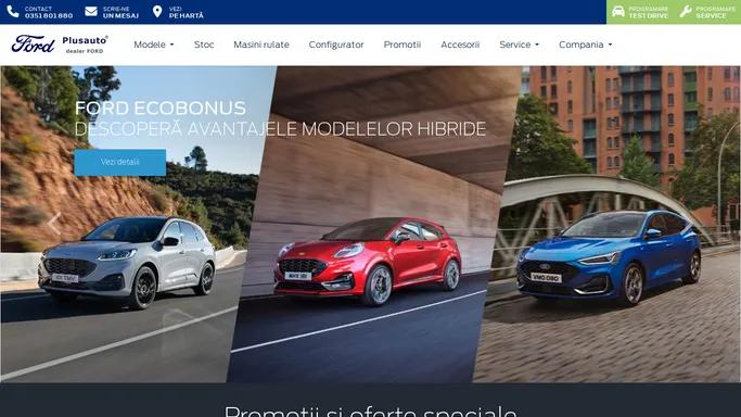 Plusauto, dealerul tau Ford de incredere!