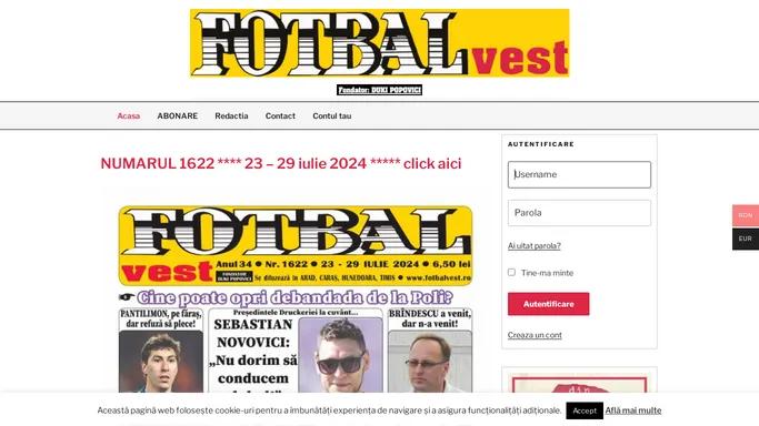 Fotbal vest – Fotbal din diviziile A, B, C, D, judet, rezultate, cronici, interviuri, anchete, concursuri, barfe