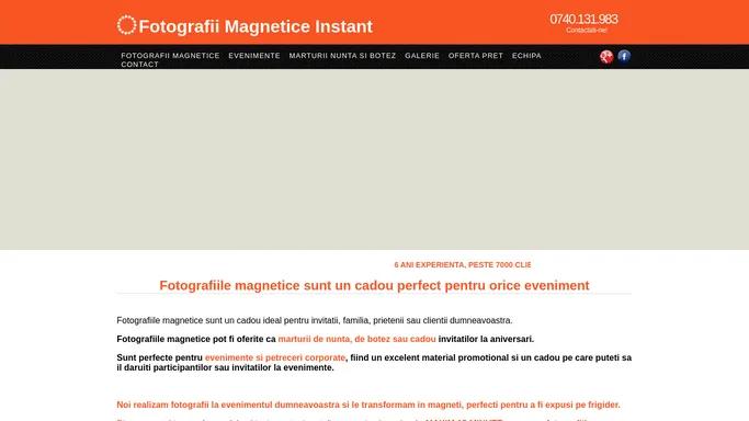 Fotografii magnetice - Amintirea perfecta pentru orice eveniment