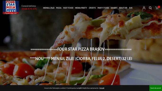 Four Star Pizza Brasov - pizzerie cu livrare la domiciliu| Pizza Brasov| Livrare pizza si fast food la dimiciliu sau birou