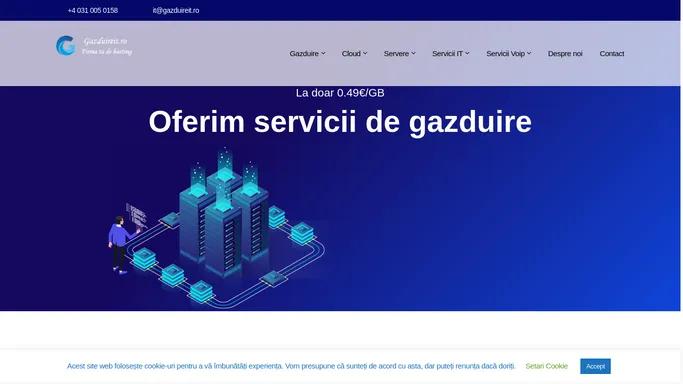 Gazduire web ieftina - Hosting la 0.49Euro/GB.Suport tehnic inclus