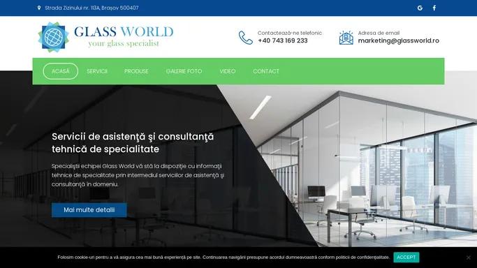 Glass World - Produse din Sticla si Sticla Securizata ptr. Birouri si Locuinte