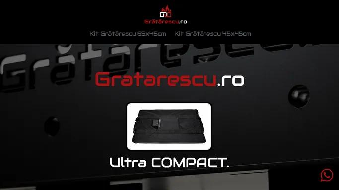 Gratarescu.ro - Kit COMPLET de gratar. Integral DEMONTABIL. Ultra COMPACT.