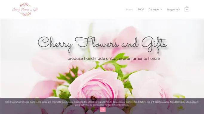 Cherry Flowers & Gifts – Produse handmade unicat si aranjamente florale​