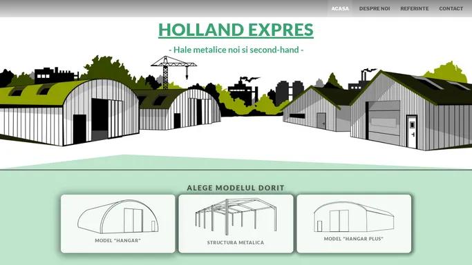 Holland Expres | Hale metalice | Noi sau Second-hand |