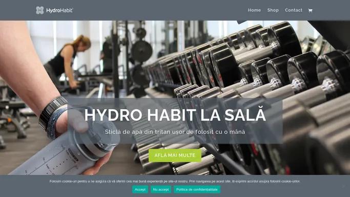 Hydro Habit Romania – Stay hydrated