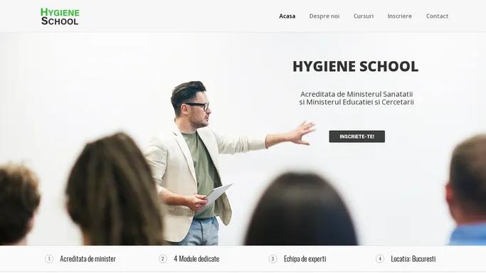 HYGIENE SCHOOL – Este acreditata de Ministerul Sanatatii si Ministerul Educatiei si Cercetarii