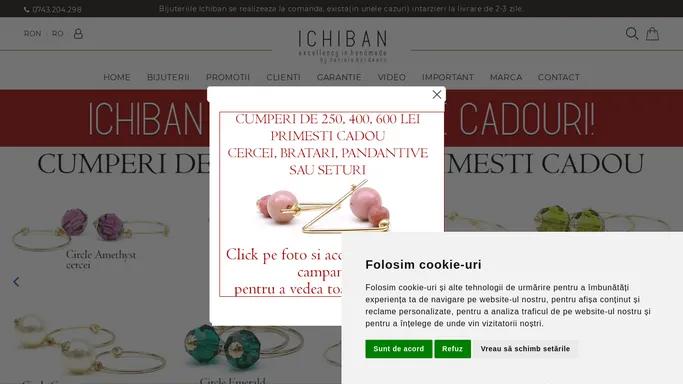 ICHIBAN - bijuterii realizate in Romania, cadoul perfect pentru orice ocazie