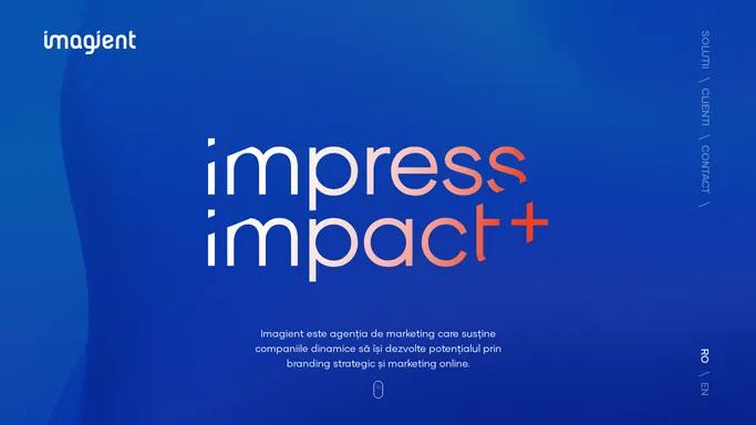 Imagient / impress and impact ®