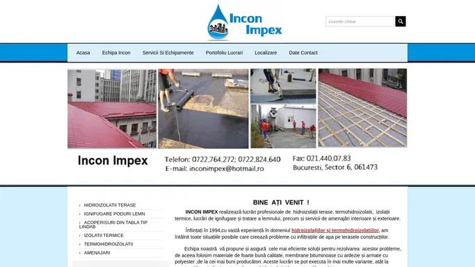 Incon Impex-Hidroizolatii Bucuresti,Hidroizolatii terase bloc,Reparatii terase bloc Bucuresti,Firme hidoizolatii terase bloc,Ignifugari poduri lemn Bucuresti,Firme ignifugari lemn,Termohidroizolatii terase circulabile, Termohidroizolatii acoperis bloc,Izolatii termice terase bloc,Acoperis cu tabla lindab,Montaj acoperis cu tabla tip lindab,Amenajari|Finisari exterioare Bucuresti