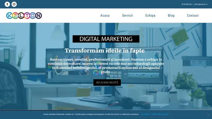 Kelton Digital Marketing - Realizare site, promovare online, design grafic