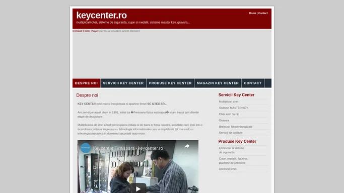 Key Center - Multiplicari chei, sisteme de siguranta, cupe si medalii, sisteme master key, gravura