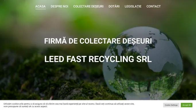 Leed Fast Recycling SRL - Colectare si reciclare deseuri