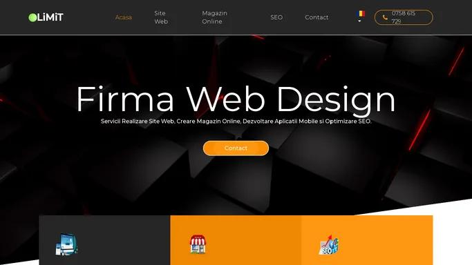 LiMiT Web Design - Realizare Site Web, Creare Magazin Online, Promovare Website si Servicii SEO